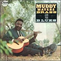 Brass and the Blues von Muddy Waters