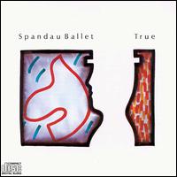 True  von Spandau Ballet