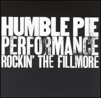 Performance/Rockin' the Fillmore von Humble Pie
