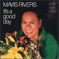It's a Good Day von Mavis Rivers