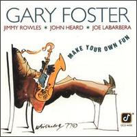 Make Your Own Fun von Gary Foster
