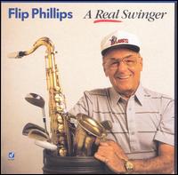 Real Swinger von Flip Phillips