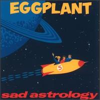 Sad Astrology von Eggplant