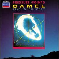 Pressure Points: Live in Concert von Camel