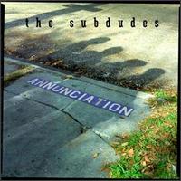 Annunciation von The Subdudes