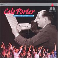 Centennial Gala Concert von Cole Porter