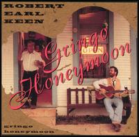 Gringo Honeymoon von Robert Earl Keen, Jr.