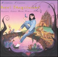 Reel Imagination: Classic Songs von Michelle Nicastro