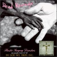 Plastic Surgery Disasters von Dead Kennedys