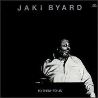 To Them-To Us von Jaki Byard