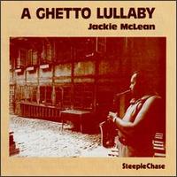 Ghetto Lullaby von Jackie McLean