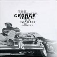 Essential George Jones: The Spirit of Country von George Jones