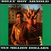 Ten Million Dollars von Billy Boy Arnold