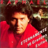 Eternamente 16 Grandes Exitos von Raphael