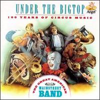 Under the Big Top von Great American Main St. Band