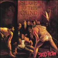 Slave to the Grind von Skid Row