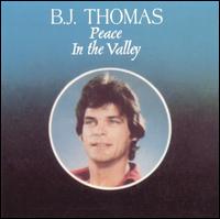 Peace in the Valley von B.J. Thomas