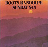 Sunday Sax von Boots Randolph