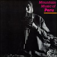 Mountain Music of Peru, Vol. 1 von Various Artists