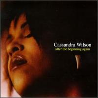 After the Beginning Again von Cassandra Wilson