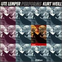 Performs Kurt Weill von Ute Lemper