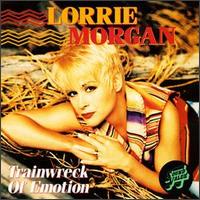 Trainwreck of Emotion von Lorrie Morgan