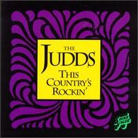 This Country's Rockin' von The Judds