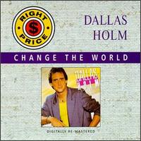 Change the World von Dallas Holm