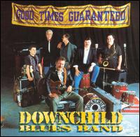 Good Times Guaranteed von Downchild Blues Band