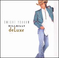 Hillbilly Deluxe von Dwight Yoakam