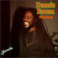 Blazing von Dennis Brown