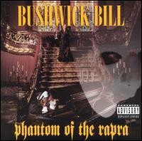 Phantom of the Rapra von Bushwick Bill