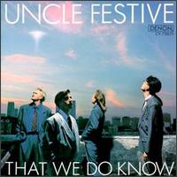 That We Do Know von Uncle Festive