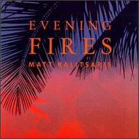 Evening Fires von Matt Balitsaris