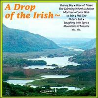 Drop of the Irish: Irish Songs and Ballads von Various Artists