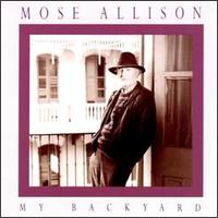 My Backyard von Mose Allison