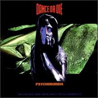 Dance or Die: Psychoburbia von Dance or Die