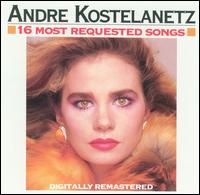 16 Most Requested Songs von André Kostelanetz