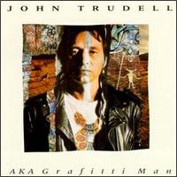 AKA Grafitti Man von John Trudell