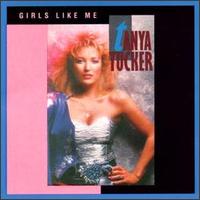 Girls Like Me von Tanya Tucker