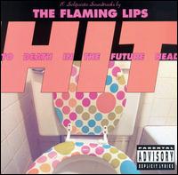 Hit to Death in the Future Head von The Flaming Lips