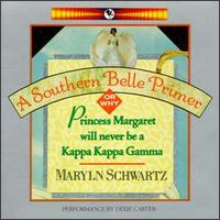 Southern Belle Primer Or Why Princess Margaret Will Never Be A Kappa Kappa Gamma von Dixie Carter