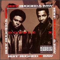 Ruff, Rugged & Raw von Double X