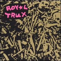 Royal Trux von Royal Trux