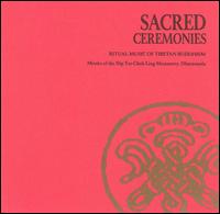 Sacred Ceremonies: Ritual Music of Tibetan Buddhism von Monks of the Dip Tse Chok Ling Monastery