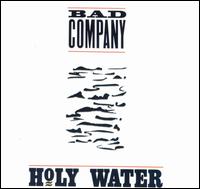 Holy Water von Bad Company