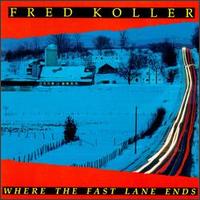 Where the Fast Lane Ends von Fred Koller