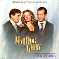 Mad Dog and Glory [Original Motion Picture Soundtrack] von Elmer Bernstein