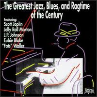 Greatest Jazz, Blues, and Ragtime of the Century von Various Artists