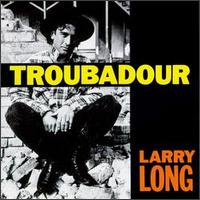 Troubadour von Larry Long